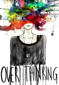 over-thinking